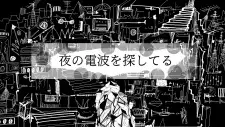 Yoru no Denpa wo Sagashiteru