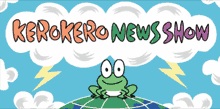 Kerokero News Show