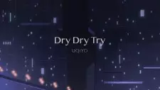 Dry Dry Try