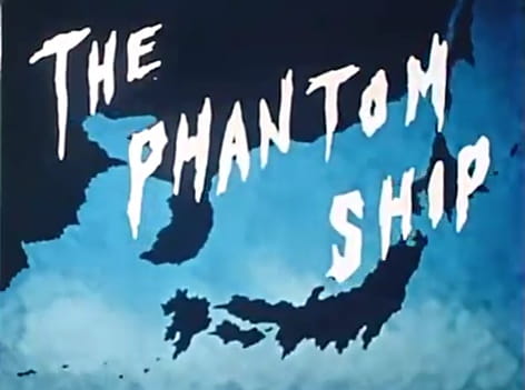The Phantom Ship, The Phantom Ship,  Yuurei-sen,  幽霊船