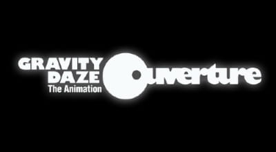 Gravity Daze The Animation: Ouverture, Gravity Daze The Animation: Ouverture