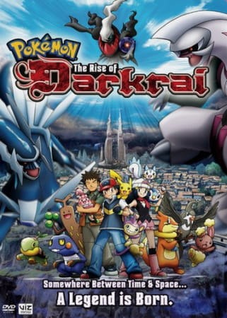 Pokemon: The Rise Of Darkrai, Pokemon Movie 10: Dialga vs. Palkia vs. Darkrai