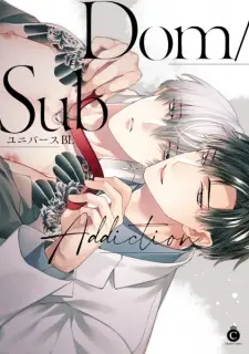 Dom/Sub Universe BL: Addiction
