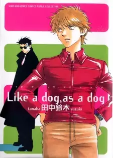 Like a Dog, as a Dog