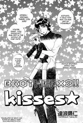 Brother X 3 kisses!