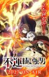 'Fuun kara no Saikyou Otoko' Reveals Main Staff, 2027 Debut