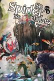 So I'm a Spider, So What? (light novel)