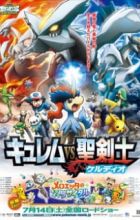Pokemon Movie 15: Kyurem vs. Seikenshi