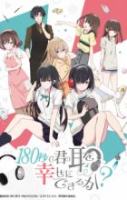 180-byou de Kimi no Mimi wo Shiawase ni Dekiru ka?