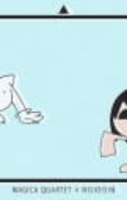 Mahou Shoujo Madoka★Magica Movie 3: Hangyaku no Monogatari - Magica Quartet x Nisioisin