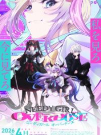 Needy Girl Overdose (TV 2026) - MyAnimeList.net