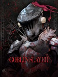 Goblin Slayer (Anime) - Episodes Release Dates