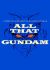 All That Gundam