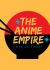 ◈The Anime Empire◈