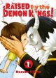 Raised by the Demon Kings!
