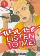 Wave, Listen to Me!