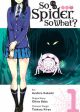 So I'm a Spider, So What?