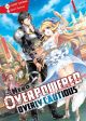 The Hero Is Overpowered but Overly Cautious (light novel)