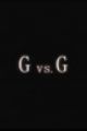 G vs. G