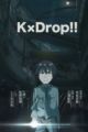 KxDrop!!
