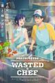 Wasted Chef