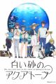 Shiroi Suna no Aquatope