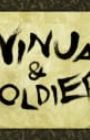 Ninja & Soldier