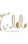 Tululu feat. Taku Inoue