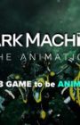 Dark Machine: The Animation