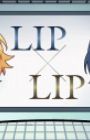 HoneyWorks 10th Anniversary "LIPxLIP FILMxLIVE" Mini Anime