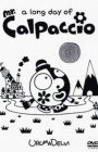 (A Long Day of) Mr. Calpaccio