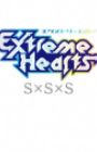 Extreme Hearts SxSxS