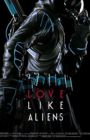 Love Like Aliens