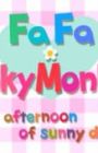 Pinky Monkey x FaFa Collaboration Animation: At Afternoon of Sunny Day