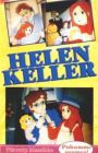 Helen Keller Monogatari: Ai to Hikari no Tenshi
