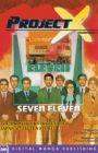 Project X: 7-Eleven