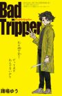 Bad Tripper