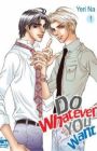 Do Whatever You Want