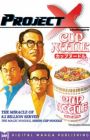 Project X: Cup Noodle