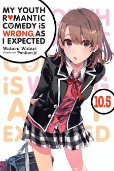 Yahari Ore no Seishun Love Come wa Machigatteiru. Zoku - Synopsis for the  delayed Volume 13 of the novel now scheduled for November 2018: Before the  end of the calendar approaches the