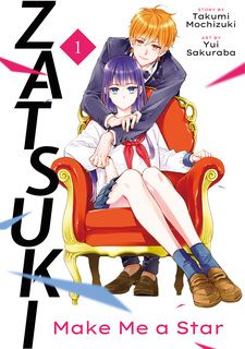 Zatsuki: Watashi wo Star ni Shinasai (Zatsuki: Make Me a Star) | Manga -  