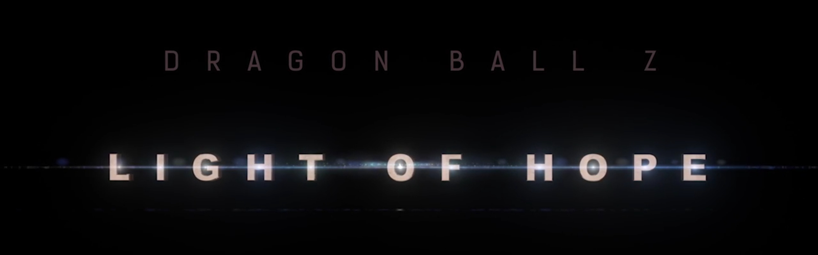 Dragon Ball Z: Light of Hope - Pilot