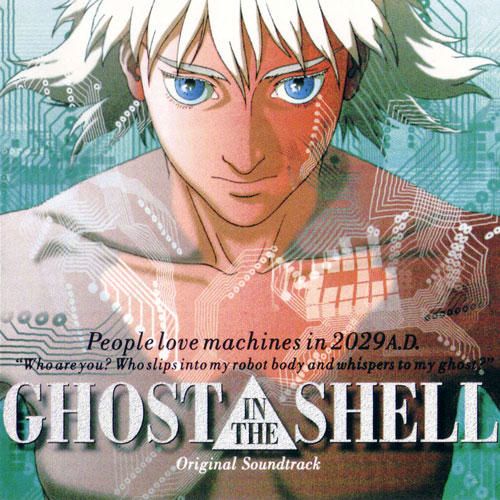 Futurist Ancient Music: Ghost in the Shell's Original Soundtrack (OST) -  