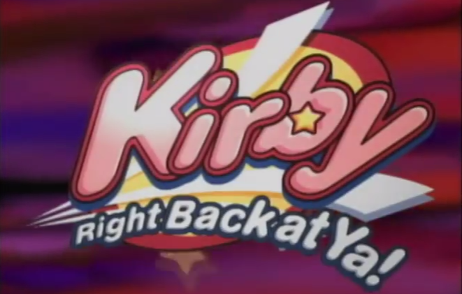 Kirby Title Right Back At Ya Intro