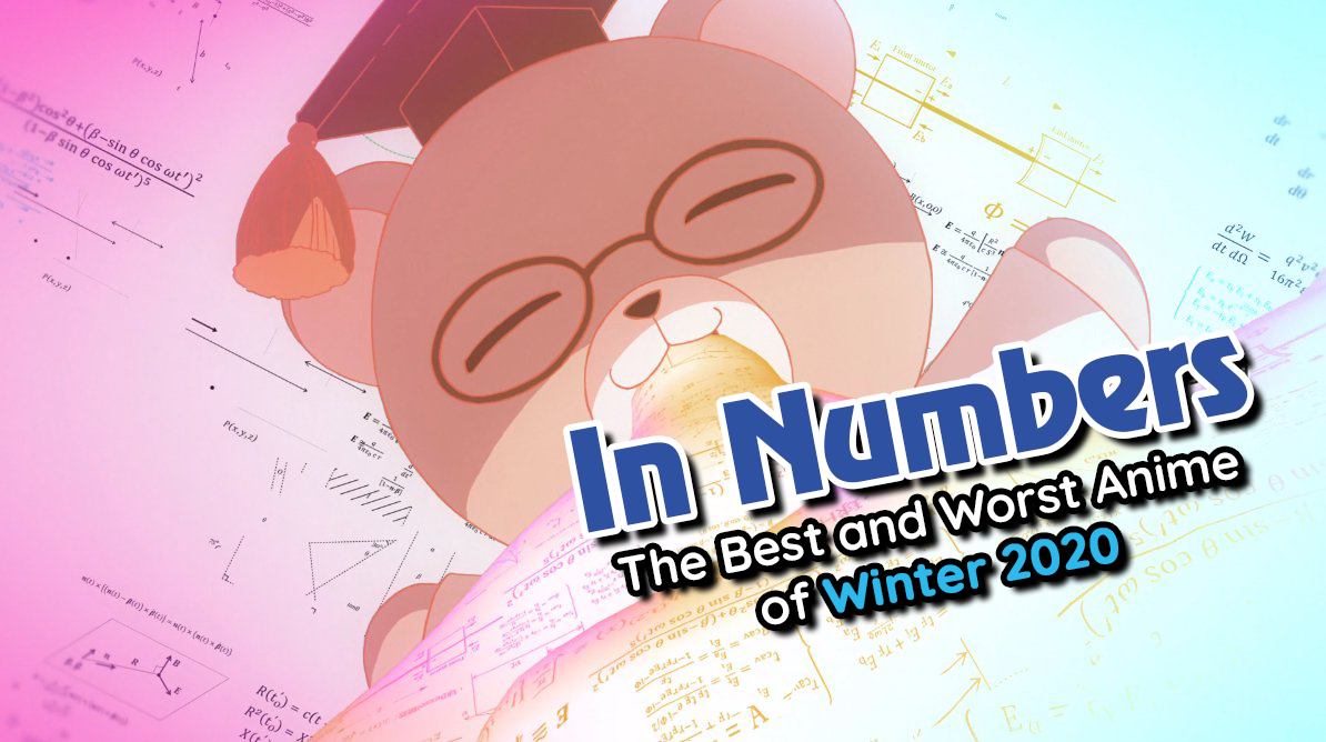 In Numbers The Best And Worst Anime Of Winter 2020 Myanimelist Net