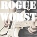 RogueWorst